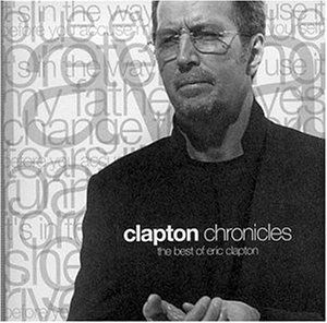 Clapton Chronicles: The Best of Eric Clapton